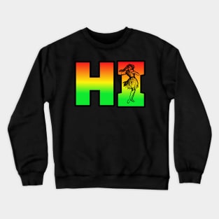 Hawaii Hawaiian Hi Rasta colors hula girl Crewneck Sweatshirt